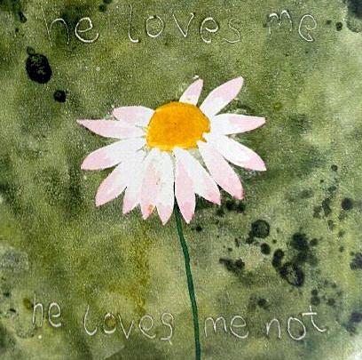 He loves me not